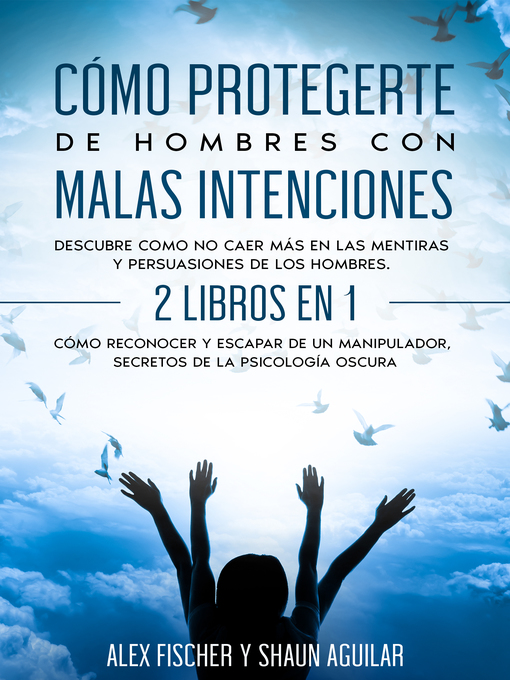 Title details for Cómo Protegerte de Hombres con Malas Intenciones by Alex Fischer - Available